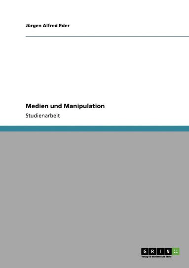 bokomslag Medien und Manipulation