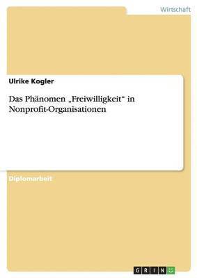 bokomslag Das Phanomen 'Freiwilligkeit' in Nonprofit-Organisationen