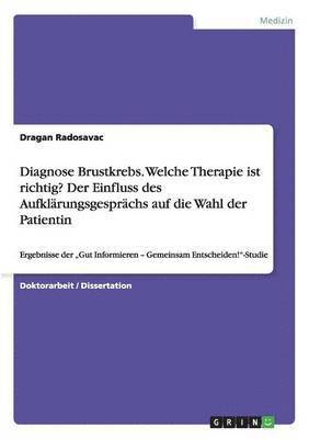 bokomslag Diagnose Brustkrebs. Welche Therapie ist richtig? Der Einfluss des Aufklärungsgesprächs auf die Wahl der Patientin