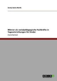 bokomslag Männer als sozialpädagogische Fachkräfte in Tageseinrichtungen für Kinder