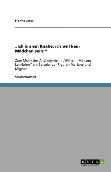 bokomslag "Ich bin ein Knabe: ich will kein Mädchen sein!"