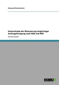 bokomslag Unterschiede der Bilanzierung langfristiger Auftragsfertigung nach HGB und IFRS