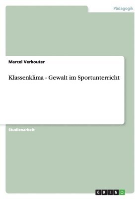 Klassenklima - Gewalt im Sportunterricht