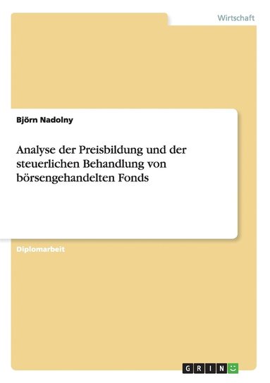 bokomslag Analyse der Preisbildung und der steuerlichen Behandlung von boersengehandelten Fonds