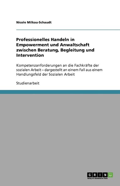 bokomslag Professionelles Handeln in Empowerment und Anwaltschaft zwischen Beratung, Begleitung und Intervention