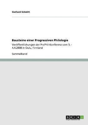 Gerhard Schmitt - Bausteine einer Progressiven Philologie, Häftad