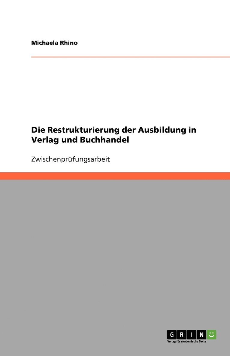 Die Restrukturierung Der Ausbildung in Verlag Und Buchhandel 1