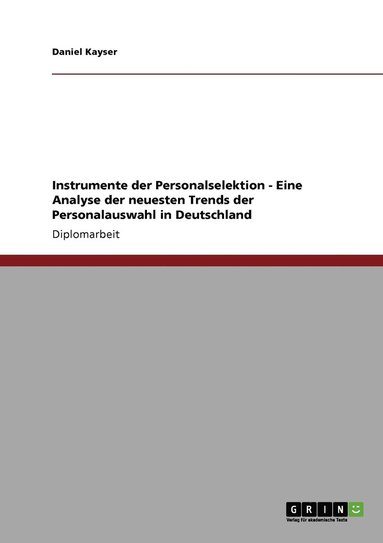 bokomslag Instrumente der Personalselektion - Eine Analyse der neuesten Trends der Personalauswahl in Deutschland