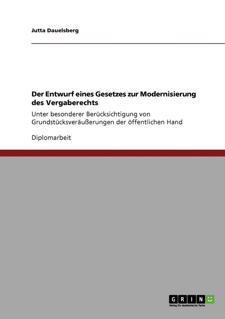 Der Entwurf eines Gesetzes zur Modernisierung des Vergaberechts 1