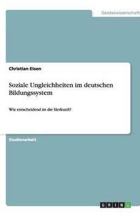 bokomslag Soziale Ungleichheiten im deutschen Bildungssystem