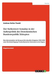 bokomslag Der Stellenwert Somalias in Der Auenpolitik Der Demokratischen Bundesrepublik Athiopien