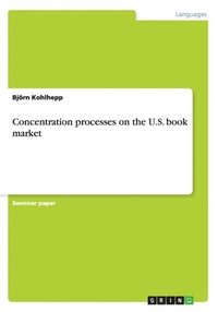 bokomslag Concentration Processes on the U.S. Book Market