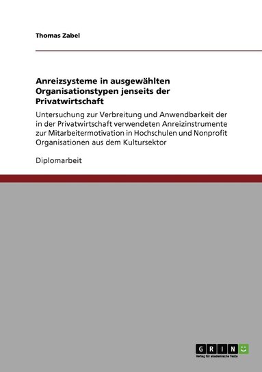 Thomas Zabel - Anreizsysteme in ausgewählten Organisationstypen jenseits der Privatwirtschaft, Häftad