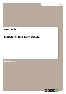 Biobanken Und Datenschutz 1