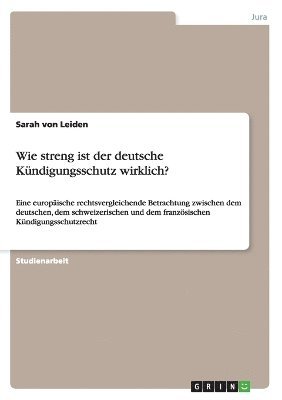 Wie streng ist der deutsche Kndigungsschutz wirklich? 1