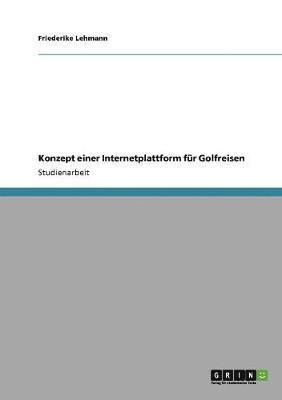 bokomslag Konzept einer Internetplattform für Golfreisen