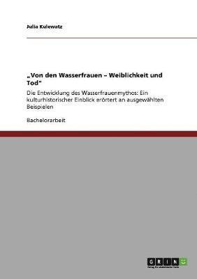 bokomslag 'Von den Wasserfrauen - Weiblichkeit und Tod'