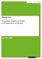 Phuong Tran - Simulation models of mobile communication networks, Häftad