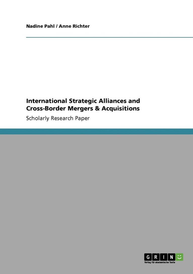 Nadine Pahl, Anne Richter - International Strategic Alliances and Cross-Border Mergers & Acquisitions, Häftad