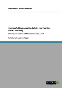 bokomslag Successful Business Models in the Fashion Retail Industry. Strategic Audit of H&M compared to ZARA