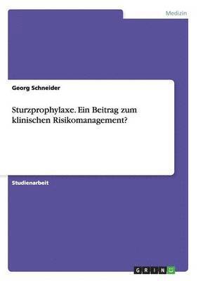 bokomslag Sturzprophylaxe. Ein Beitrag zum klinischen Risikomanagement?