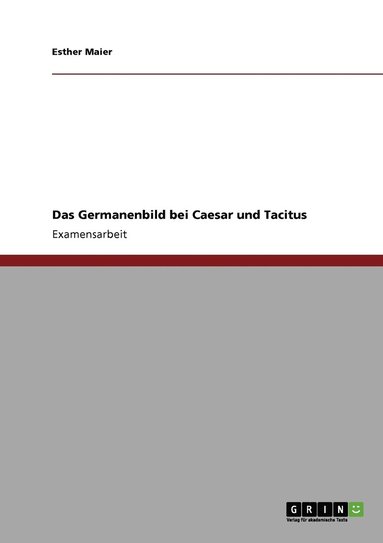 bokomslag Das Germanenbild bei Caesar und Tacitus