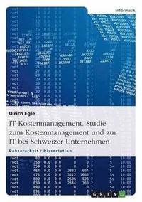 bokomslag IT-Kostenmanagement. Studie zum Kostenmanagement und zur IT bei Schweizer Unternehmen