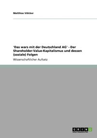 bokomslag 'Das wars mit der Deutschland AG' - Der Shareholder-Value-Kapitalismus und dessen (soziale) Folgen