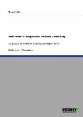 Architektur ALS Gegenstand Medialer Darstellung 1