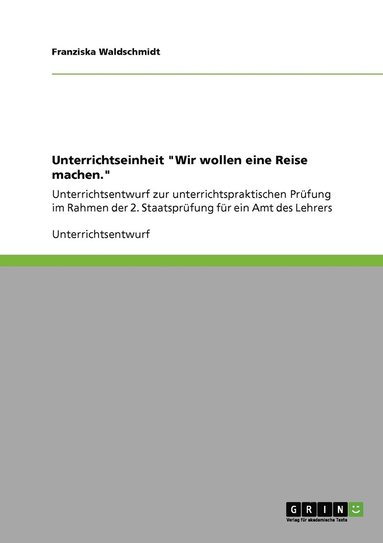 bokomslag Unterrichtseinheit &quot;Wir wollen eine Reise machen.&quot;