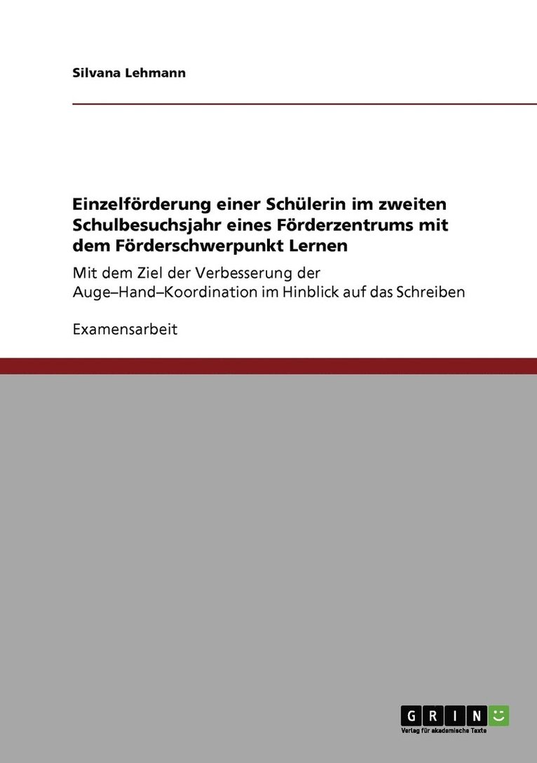 Einzelfrderung einer Schlerin im zweiten Schulbesuchsjahr eines Frderzentrums mit dem Frderschwerpunkt Lernen 1