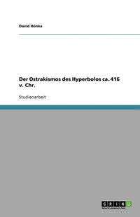 bokomslag Der Ostrakismos des Hyperbolos ca. 416 v. Chr.