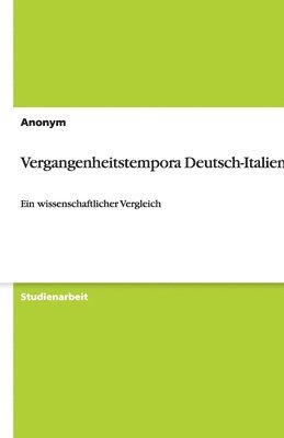 Anonym - Vergangenheitstempora Deutsch-Italienisch, Häftad