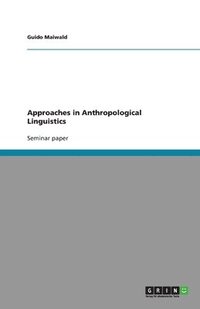 bokomslag Approaches in Anthropological Linguistics