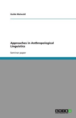 Approaches in Anthropological Linguistics 1