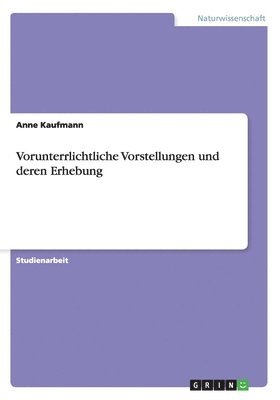 Vorunterrlichtliche Vorstellungen Und Deren Erhebung 1