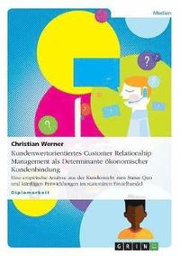 bokomslag Kundenwertorientiertes Customer Relationship Management als Determinante oekonomischer Kundenbindung