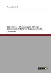 bokomslag Osteoporose. Erkennung Und Vorsorge Pathologisch-Knocherner Substanzverluste