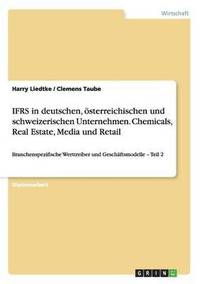 bokomslag Ifrs in Deutschen, Osterreichischen Und Schweizerischen Unternehmen. Chemicals, Real Estate, Media Und Retail