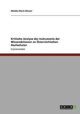 Kritische Analyse Des Instruments Der Wissensbilanzen an Osterreichischen Hochschulen 1