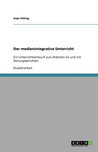 bokomslag Der medienintegrative Unterricht