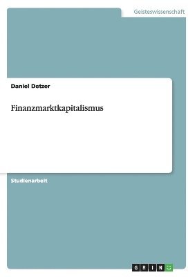 Daniel Detzer - Finanzmarktkapitalismus, Häftad