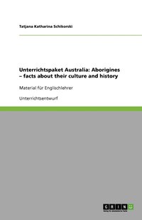 bokomslag Unterrichtspaket Australia: Aborigines - facts about their culture and history