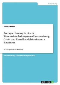 bokomslag Autragserfassung in Einem Warenwirtschaftssystem (Unterweisung Gro- Und Einzelhandelskaufmann / -Kauffrau)