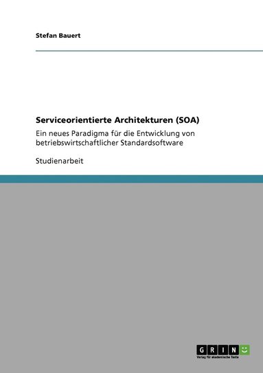 Stefan Bauert - Serviceorientierte Architekturen (SOA), Häftad