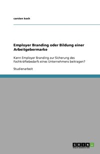 bokomslag Employer Branding Oder Bildung Einer Arbeitgebermarke