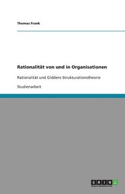 Rationalitat von und in Organisationen 1