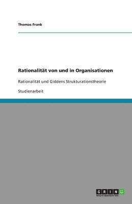 Rationalitt von und in Organisationen 1