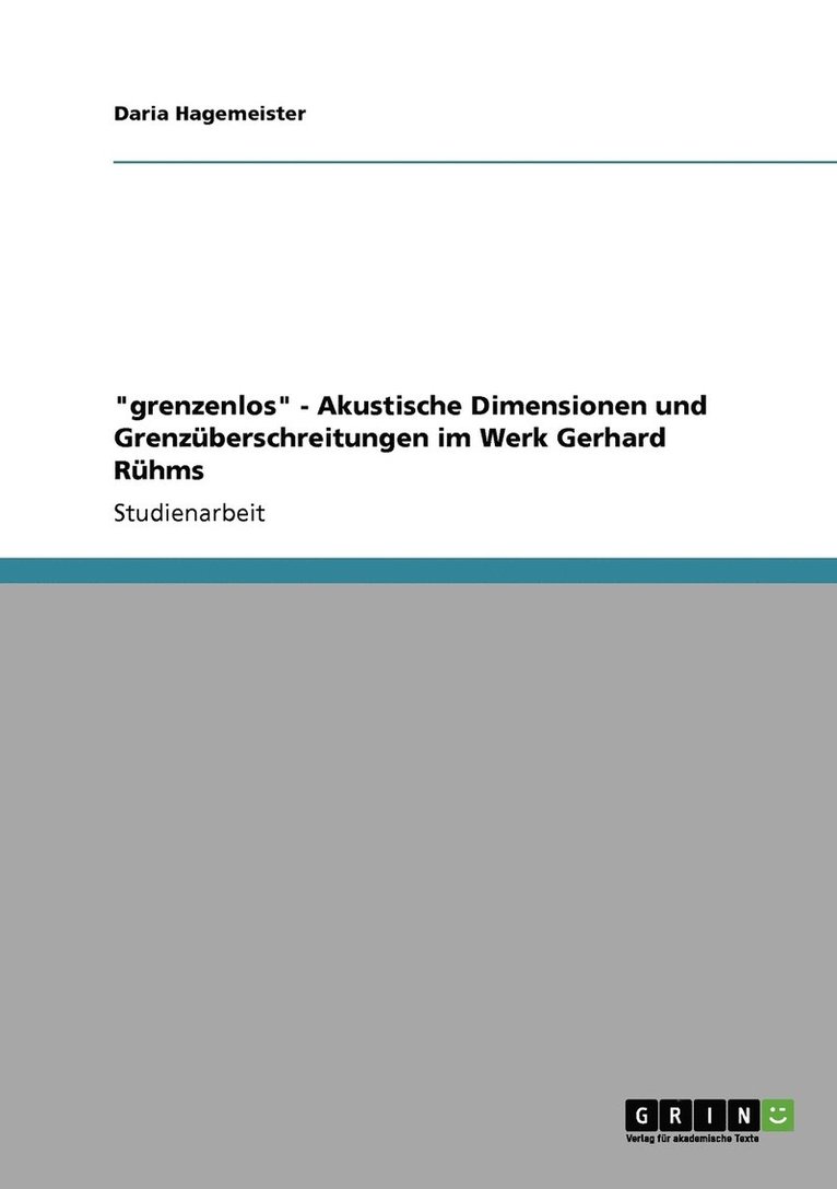 Daria Hagemeister - "grenzenlos" - Akustische Dimensionen und Grenzüberschreitungen im Werk Gerhard Rühms, Häftad