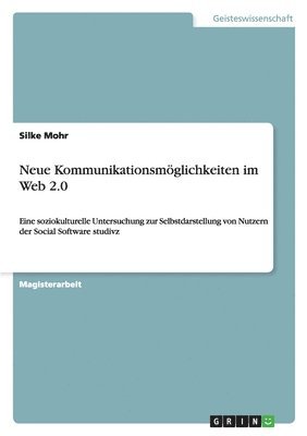 Silke Mohr - Neue Kommunikationsmöglichkeiten im Web 2.0, Häftad